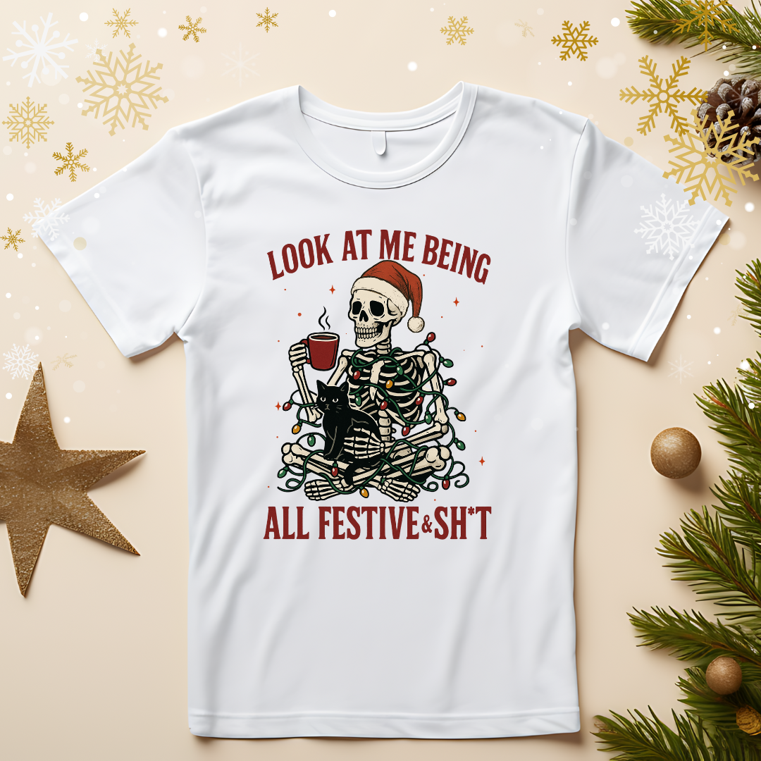 Look At Me Being All Festive And Shit Christmas Holiday Tee