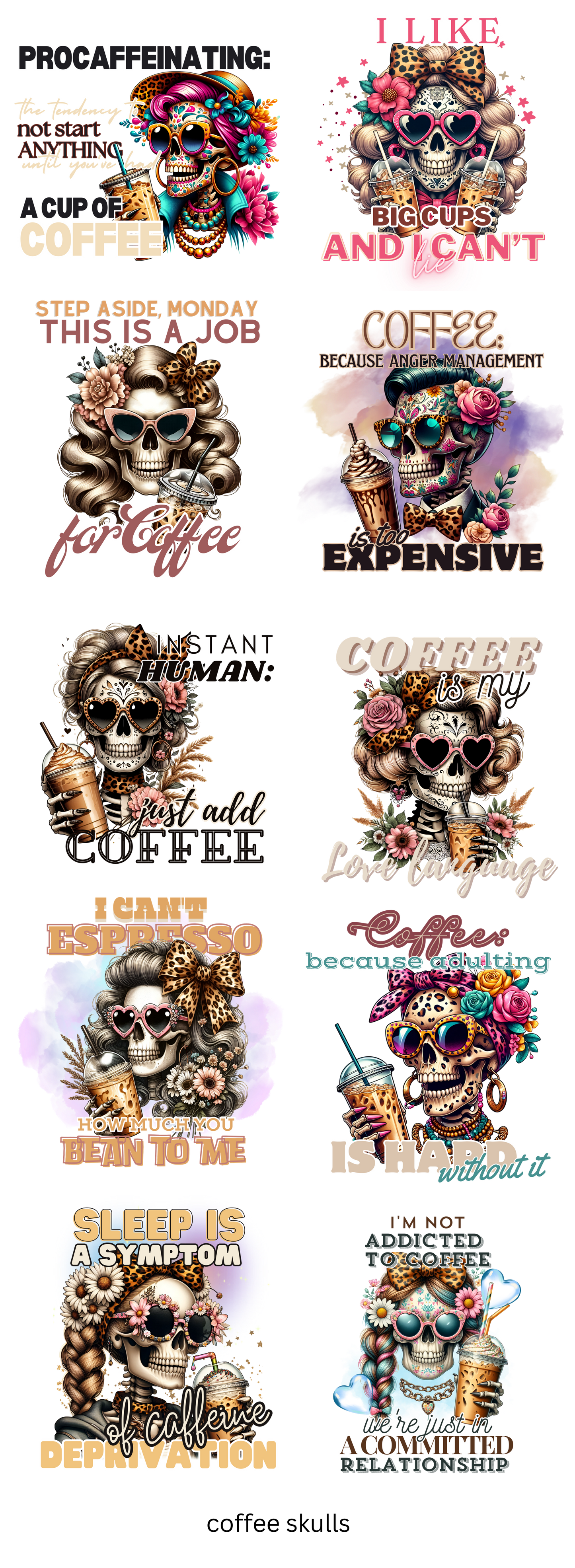 Caffeinated and Cremated Gang Sheet