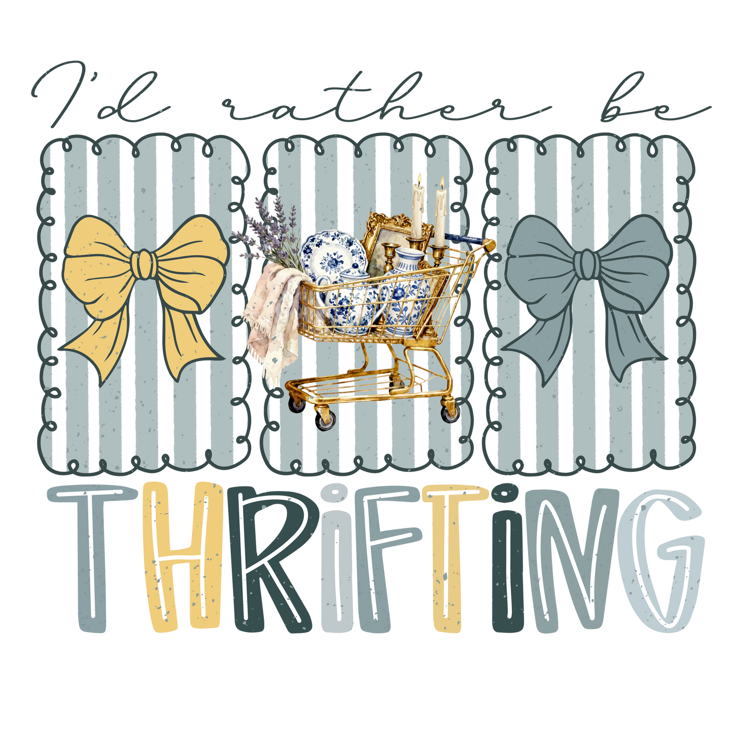 I'd Rather Be Thrifting Ready To Press Heat Transfer