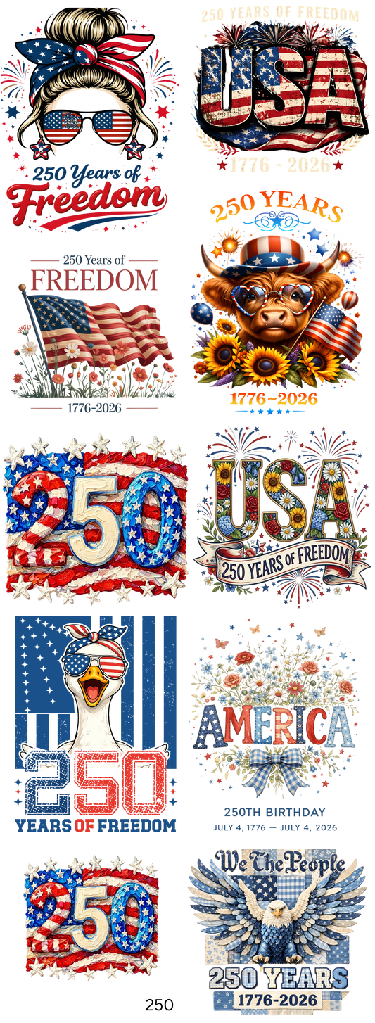 250 Years Of Independence 22 x 60 Gang Sheet Ready To Press Hot Peel Transfers