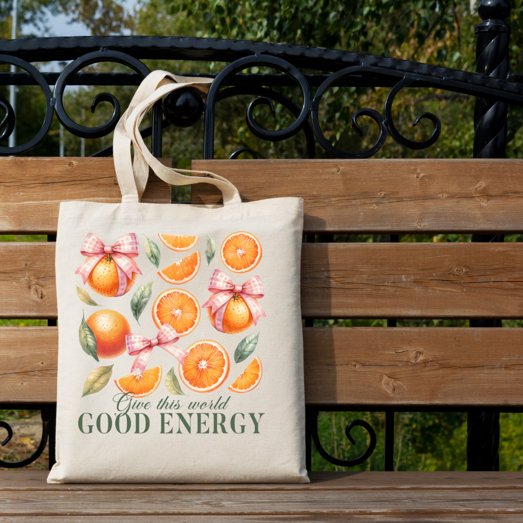 Orange You Full Of Good Energy Tote