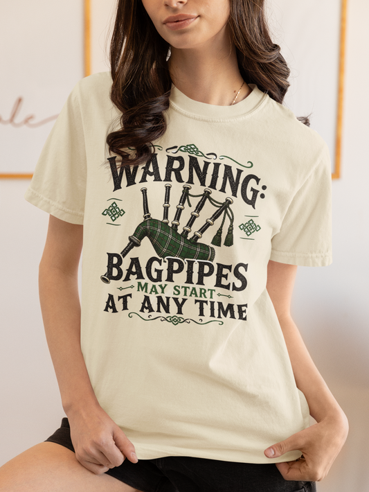 Warning Bag Pipes May Start At Any Time Scottish Comfort Colors Tee